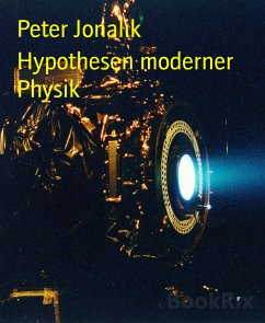 Hypothesen moderner Physik (eBook, ePUB) - Jonalik, Peter