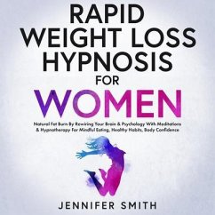 Rapid Weight Loss Hypnosis For Women (eBook, ePUB) - Smith, Jennifer