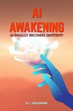 AI AWAKENING (eBook, ePUB) - Vaughan, S. AI AWAKENING (eBook, ePUB) - Vaughan, S.
