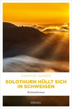 Solothurn hüllt sich in Schweigen (eBook, ePUB) - Gasser, Christof