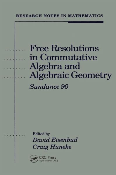 Free Resolutions in Commutative Algebra and Algebraic Geometry (eBook, ePUB) Free Resolutions in Commutative Algebra and Algebraic Geometry (eBook, ePUB)