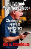 Bullyproof Your Workplace (eBook, ePUB)