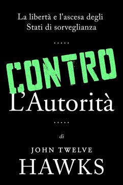 Contro L'autorità (eBook, ePUB) - Hawks, John Twelve