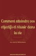 Comment atteindre vos objectifs et... - Bild 1
