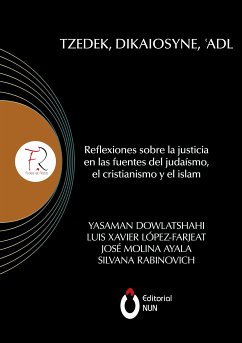 Tzedek, Dikaiosyne, 'Adl (eBook, ePUB) - Rabinovich, Silvana; Ayala, José Molina; Dowlatshahí, Yasaman; López-Farjeat, Luis Xavier