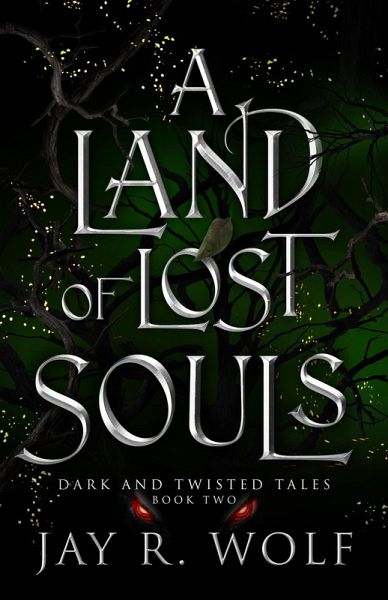 A Land of Lost Souls (Dark and Twisted Tales, #2) (eBook, ePUB)