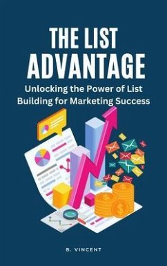 The List Advantage (eBook, ePUB) - Vincent, B.