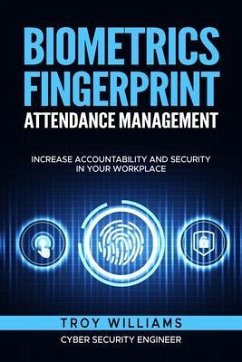 Biometrics Fingerprint Attendance Management (eBook, ePUB) - Williams, Troy