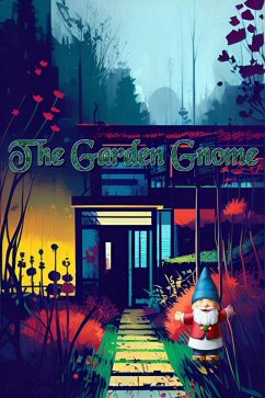 The Garden Gnome (eBook, ePUB) - Heath, Edward The Garden Gnome (eBook, ePUB) - Heath, Edward