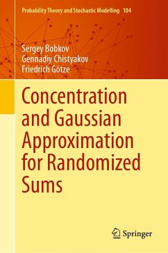 Concentration and Gaussian Approximation for Randomized Sums (eBook, PDF) - Bobkov, Sergey; Chistyakov, Gennadiy; Götze, Friedrich