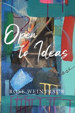 Open To Ideas (eBook, ePUB) - Weintraub, Rose