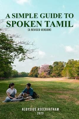 A Simple Guide To Spoken Tamil (A Revised Version) (eBook, ePUB)