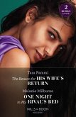 The Reason For His Wife's Return / One Night In My Rival's Bed: The Reason for His Wife's Return (Billion-Dollar Fairy Tales) / One Night in My Rival's Bed (Mills & Boon Modern) (eBook, ePUB)