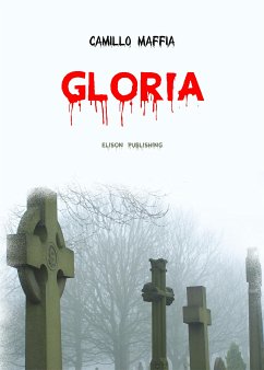 Gloria (eBook, ePUB) - Maffia, Camillo