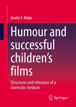 Humour and successful children's films (eBook, PDF) - Nebe, André F.