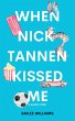 When Nick Tannen Kissed Me: A Short... - Bild 1
