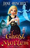 Ghost Mortem (The Ghost Detective Mysteries, #1) (eBook, ePUB) Ghost Mortem (The Ghost Detective Mysteries, #1) (eBook, ePUB)