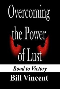 Overcoming the Power of Lust (eBook, ePUB) - Vincent, Bill