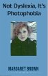 Not Dyslexia, It's Photophobia (eBook,... - Bild 1