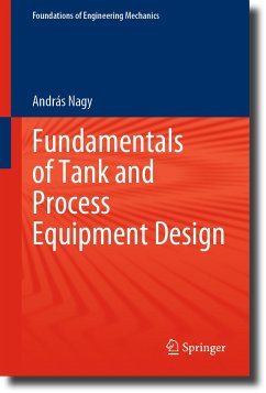 Fundamentals of Tank and Process Equipment Design (eBook, PDF) - Nagy, András