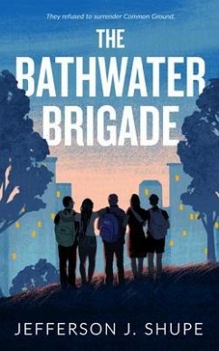 The Bathwater Brigade (eBook, ePUB) - Shupe, Jefferson