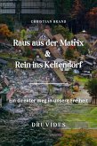Raus aus der Matrix-Rein ins Keltendorf (eBook, ePUB)