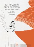 Tutto quello che è successo prima del tuo arrivo (eBook, ePUB)