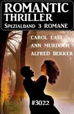 Romantic Thriller Spezialband 3022 - 3 Romane (eBook, ePUB)