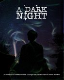 A Dark Night (By the Fire: An Anthology of Stories from Algonquin College's Professional Writing Program, #1) (eBook, ePUB)