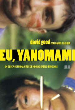 Eu, yanomami (eBook, ePUB) - Good, David; Paisner, Daniel