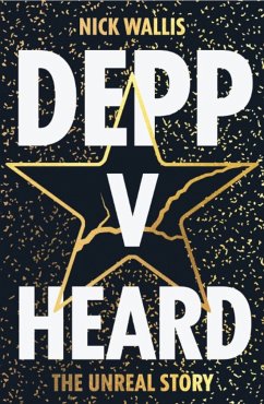 Depp V Heard: the unreal story (eBook, ePUB) - Wallis, Nick