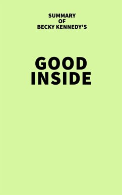 Summary of Becky Kennedy's Good Inside (eBook, ePUB) - IRB Media