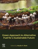 Green Approach to Alternative Fuel for a Sustainable Future (eBook, ePUB)
