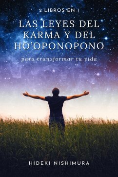 2 libros en 1: Las leyes del karma y del ho'oponopono para transformar tu vida (eBook, ePUB) - Nishimura, Hideki