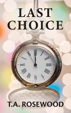 Last Choice (eBook, ePUB) - Rosewood, T. A.