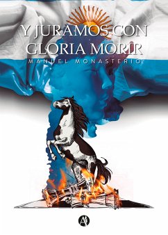 Y juramos con gloria morir (eBook, ePUB) - Monasterio, Manuel