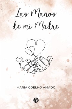 Las Manos de mi Madre (eBook, ePUB) - Amado, María Coelho