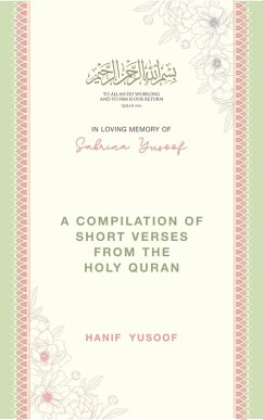 A Compilation of Short Verses from The Holy Quran (eBook, ePUB) - Yusoof, Hanif