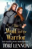 The Wolf and the Warrior (The Golden Wolf Series Book One, #1) (eBook, ePUB)