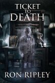 Ticket to Death (Haunted Collection, #8) (eBook, ePUB)