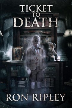 Ticket to Death (Haunted Collection, #8) (eBook, ePUB) - Ripley, Ron; Lesek, Sam; Street, Scare
