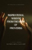 Inspirational Wisdom From The Book Of Proverbs (eBook, ePUB)