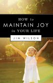 How to Maintain Joy in Your Life (eBook, ePUB)