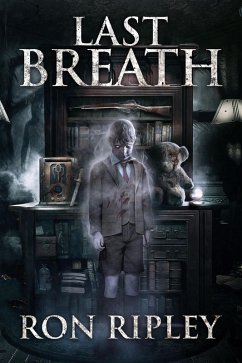 Last Breath (Haunted Collection, #7) (eBook, ePUB) - Ripley, Ron; Gibson, Sadie; Street, Scare
