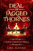 Deal of Jagged Thornes (Thorne Chronicles, #0) (eBook, ePUB) Deal of Jagged Thornes (Thorne Chronicles, #0) (eBook, ePUB)