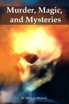 Murder, Magic, and Mysteries (eBook, ePUB) - Meneely, Morgan