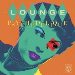 Lounge Psychedelique (Best Of Exotica 1954-2022) - Diverse