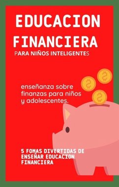 Educación financiera para niños inteligentes (eBook, ePUB) - Martinez, Yascatery