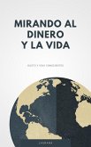 El Dinero Y La Vida (eBook, ePUB)