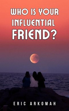 Cover Who Is Your Influential Friend? (eBook, ePUB)